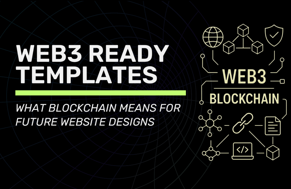 Web3 Ready Templates: What Blockchain Means for Future Website Designs