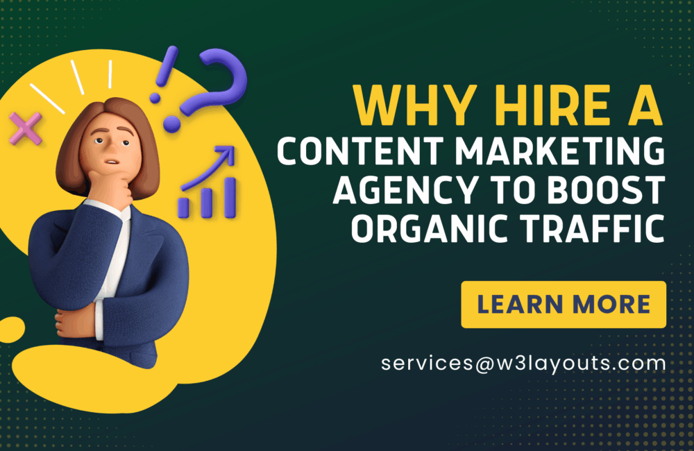 Why Hire a Content Marketing Agency to Boost Organic Traffic